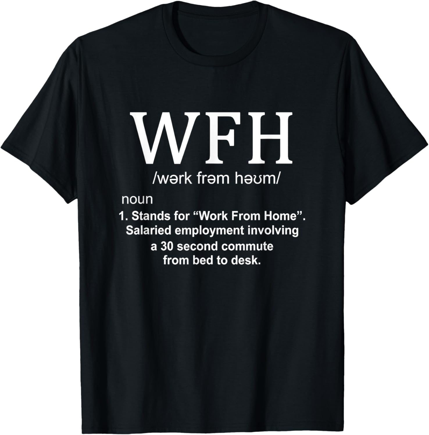 Work From Home WFH Definition Funny Working From Home T-Shirt - Image 2